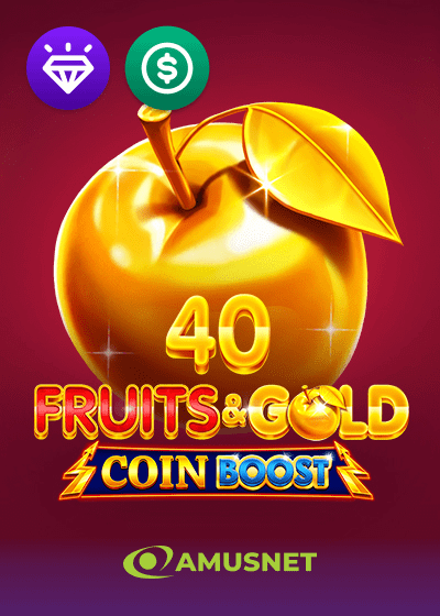 40 Fruits And Gold Coin Boost