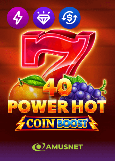 40 Power Hot Coin Boost