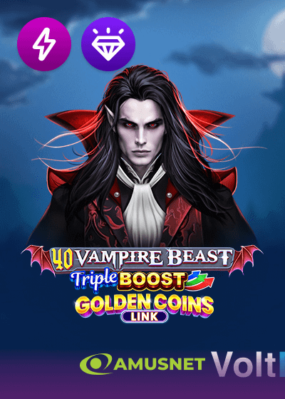 40 Vampire Beast Triple Boost Golden Coins Link