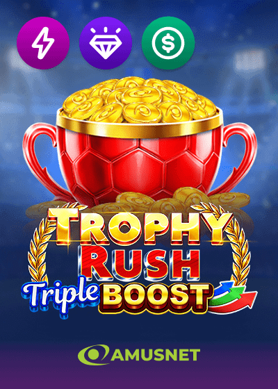Trophy Rush Triple Boost