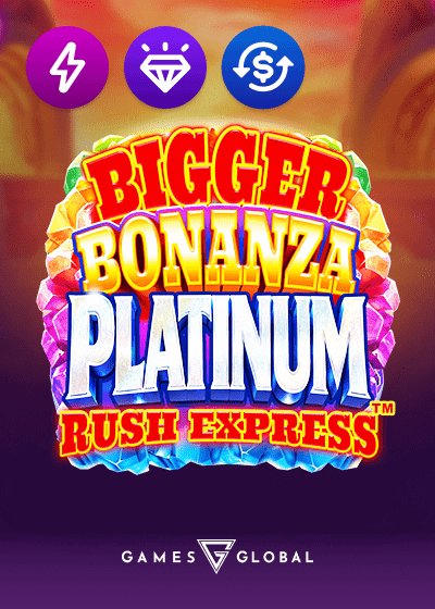 Bigger Bonanza Platinum Rush Express